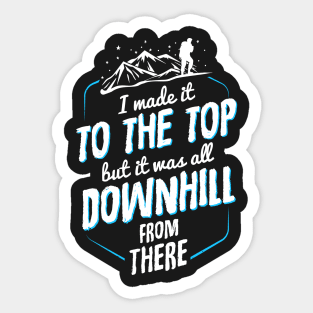 All Downhill From Here Sticker